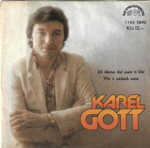 KAREL GOTT – UŽ DÁVNO DAL JSEM TI KLÍČ / VÍTR V ZÁDECH MÁM (SP)
