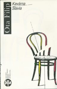 KAVÁRNA SLAVIA – Ota Filip