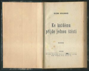 KE KAŽDÉMU PŘÍJDE JEDNOU ŠTĚSTÍ – Elena Kulmová