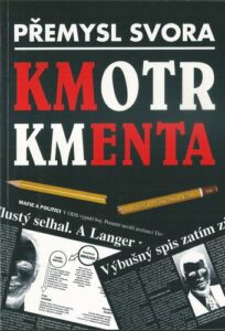 KMOTR KMENTA – Přemysl Svora
