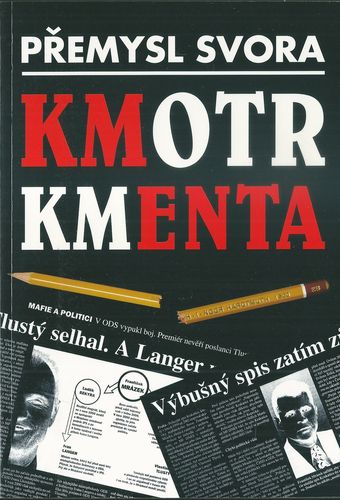 kmotrkmt KMOTR KMENTA – Přemysl Svora