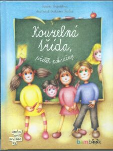 KOUZELNÁ TŘÍDA – PŘÍBĚH POKRAČUJE