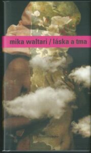 LÁSKA A TMA – Mika Waltari