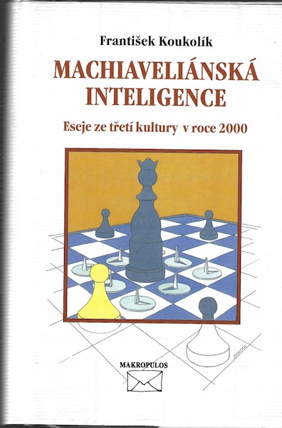 MACHIAVELIÁNSKÁ INTELIGENCE – František Koukolík