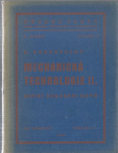 MECHANICKÁ TECHNOLOGIE II. – B. Dobrovolný