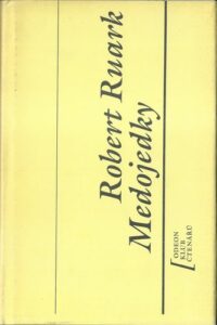 MEDOJEDKY – Robert Ruark