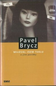 MILOVAL JSEM TEKLU – Pavel Brycz
