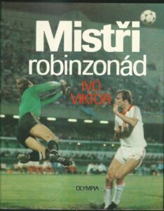 MISTŘI ROBINZONÁD – Ivo Viktor