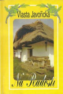NA RADOSTI – Vlasta Javořická