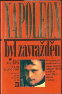 NAPOLEON BYL ZAVRAŽDĚN