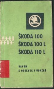 NÁVOD K OBSLUZE A ÚDRŽBĚ OS. VOZŮ ŠKODA 100, 100 L, 110 L, 110 LS – Vincenc Baťa