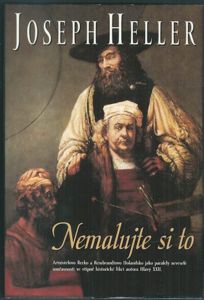 NEMALUJTE SI TO – Joseph Heller