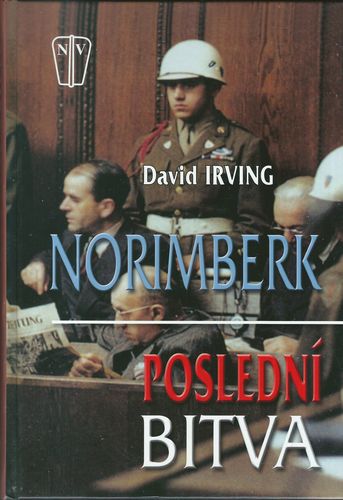NORIMBERK – POSLEDNÍ BITVA – David Irving