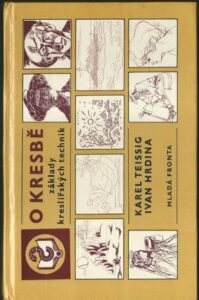 O KRESBĚ – ZÁKLADY KRESLÍŘSKÝCH TECHNIK