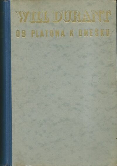 OD PLATONA K DNEŠKU – Will Durant
