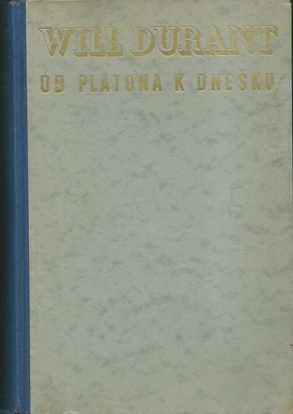 OD PLATONA K DNEŠKU – Will Durant