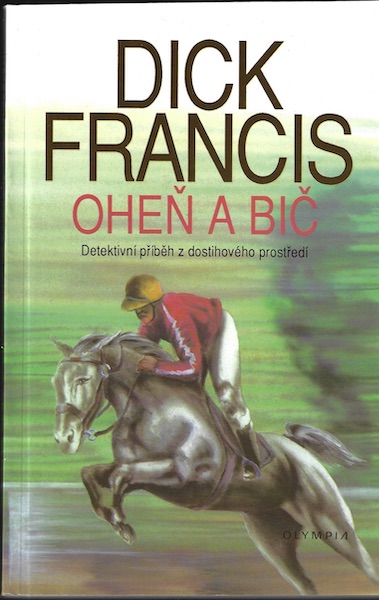 OHEŇ A BIČ – Dick Francis