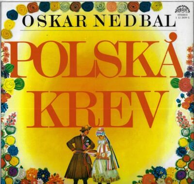 OSKAR NEDBAL – POLSKÁ KREV LP deska