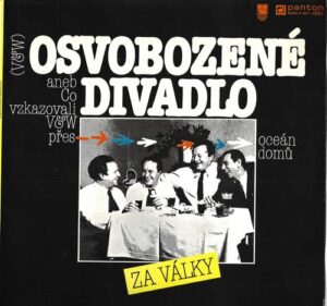 OSVOBOZENÉ DIVADLO ANEB CO VZKAZOVALI V&W PŘES OCEÁN DOMŮ (LP)