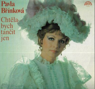 PAVLA BŘÍNKOVÁ – CHTĚLA BYCH TANČIT JEN LP deska
