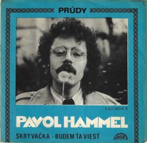 PAVOL HAMMEL – SKRÝVAČKA / BUDEM ŤA VIESŤ (SP)