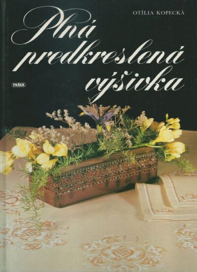 PLNÁ PREDKRESLENÁ VÝŠIVKA – Otília Kopecká
