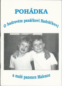 POHÁDKA O HADROVÉM PANÁČKOVI HADRÁČKOVI A MALÉ PANENCE MALENCE – Mudr. Alena Nedvědová