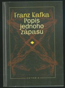 POPIS JEDNOHO ZÁPASU – Franz Kafka