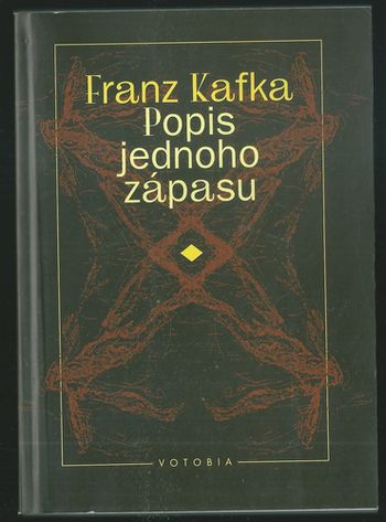 pojezap POPIS JEDNOHO ZÁPASU – Franz Kafka