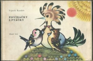 POVÍDAČKY S PTÁČKY – Vojtech Kondrót