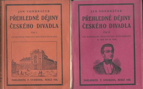 PŘEHLEDNÉ DĚJINY ČESKÉHO DIVADLA 1, 2 – Jan Vondráček