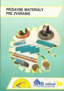 PRÍDAVNÉ MATERIÁLY PRE ZVÁRANIE