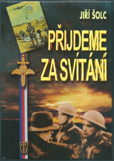 PŘIJDEME ZA SVÍTÁNÍ – Jiří Šolc