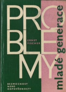 PROBLÉMY MLADÉ GENERACE – Ernst Fischer