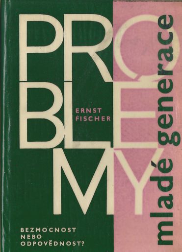 PROBLÉMY MLADÉ GENERACE – Ernst Fischer