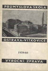 PRŮMYSLOVÁ ŠKOLA OSTRAVA-VÍTKOVICE – VÝROČNÍ ZPRÁVA 1959-60 – Kolektiv autorů
