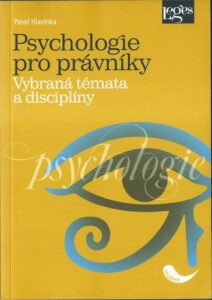 PSYCHOLOGIE PRO PRÁVNÍKY – Pavel Hlavinka