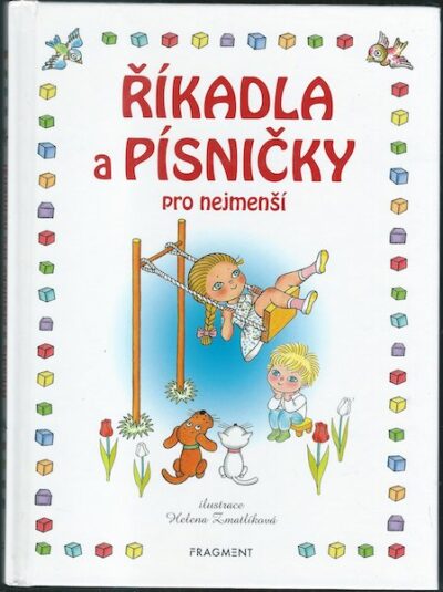 ŘÍKADLA A PÍSNIČKY PRO NEJMENŠÍ – Ilustrace Helena Zmatlíková