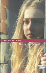 RODOVÁ ZNAMENÍ – Nancy Hustonová