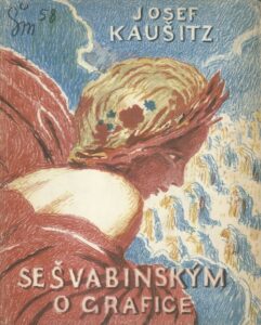 SE ŠVABINSKÝM O GRAFICE – Josef Kaušitz
