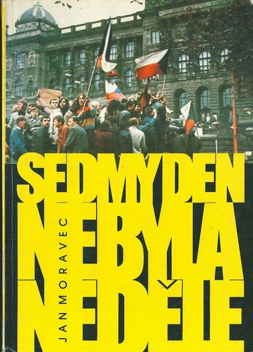 SEDMÝ DEN BYLA NEDĚLE – Jan Moravec