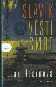 SLAVÍK VĚŠTÍ SMRT – Lian Hearnová