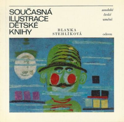 SOUČASNÁ ILUSTRACE DĚTSKÉ KNIHY – Blanka Stehlíková