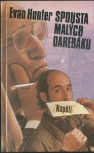 SPOUSTA MALÝCH DAREBÁKŮ – Evan Hunter