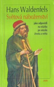 SVĚTOVÁ NÁBOŽENSTVÍ – Hans Waldenfels