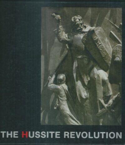 THE HUSSITE REVOLUTION – Jiří Kejř