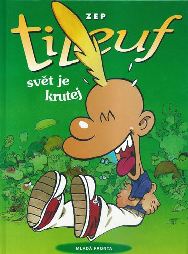 TITEUF – SVĚT JE KRUTEJ – Zep