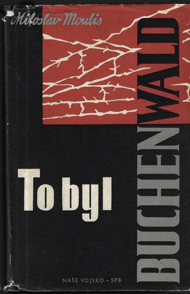 toblbuchnwal TO BYL BUCHENWALD – Miloslav Moulis