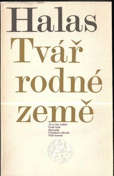 tvarodnze TVÁŘ RODNÉ ZEMĚ – František Halas