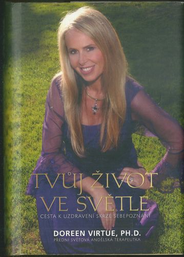 TVŮJ ŽIVOT VE SVĚTLE – Doreen Virtue